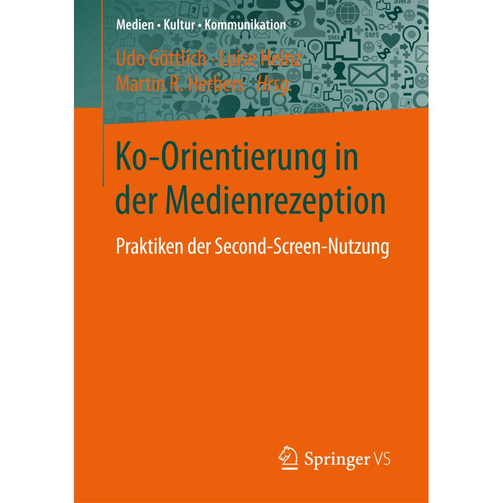 Ko-Orientierung in der Medienrezeption, Fachbücher von Martin R. Herbers, Udo Göttlich, Luise Heinz