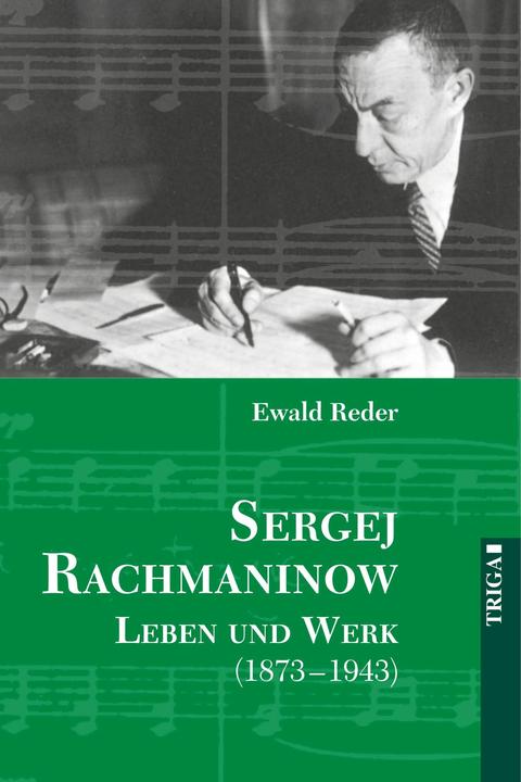 Produktbild Sergej Rachmaninow. Leben und Werk 1873 - 1943 (Deutsch, Ewald Reder, 2007)