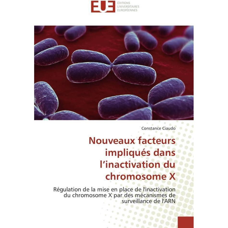 Nouveaux facteurs impliqués dans l'inactivation du chromosome X, Fachbücher