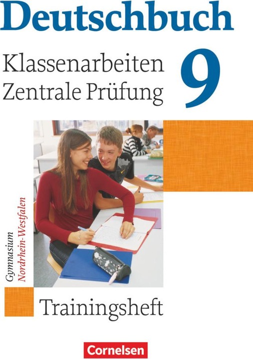 Produktbild Deutschbuch 9. Schuljahr. Klassenarbeiten und die zentrale Prüfung. Trainingsheft. NW (Deutsch, Sandra Ausborn-Brinker, Norbert Pabelick, Gerd Brenner, Markus Langner, Cordula Grunow, 2008)