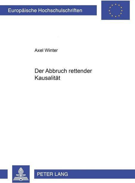Produktbild Der Abbruch rettender Kausalität (Deutsch, Axel Winter, 2000)
