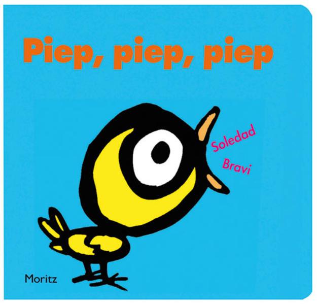 Produktbild Piep, Piep, Piep (Deutsch, Soledad Bravi, 2017)
