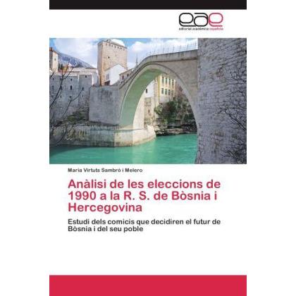 Anàlisi de les eleccions de 1990 a la R. S. de Bòsnia i Hercegovina, Fachbücher