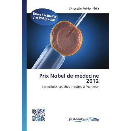 Prix Nobel de médecine 2012, Fachbücher von Chrystèle Poirier