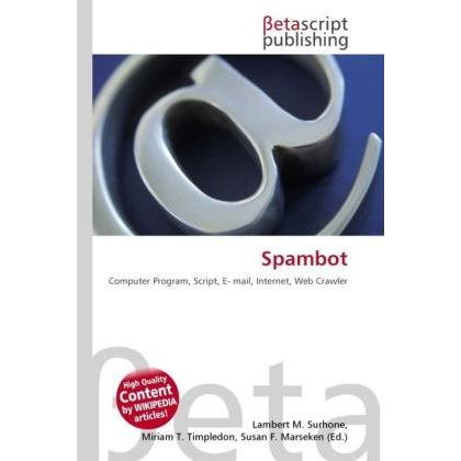 Spambot, Fachbücher von Lambert M. Surhone, Miriam T. Timpledon, Susan F. Marseken