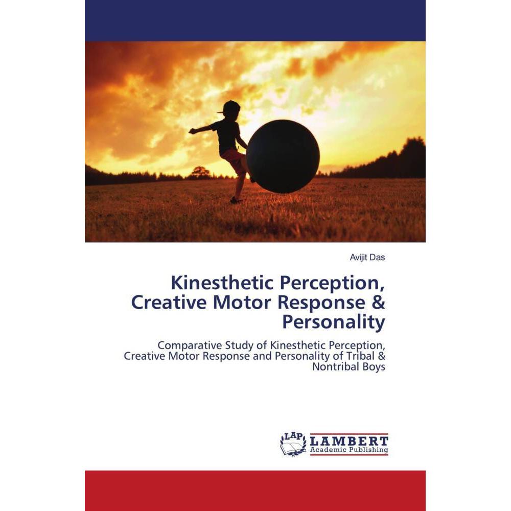 Kinesthetic Perception, Creative Motor Response & Personality, Fachbücher von Avijit Das