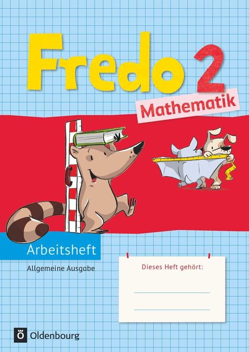 Fredo - Mathematik 2. Schuljahr. Ausgabe A - Neubearbeitung. Arbeitsheft (Deutsch, Lilo Verboom, Rita Dürr, Ute Plötzer, Margot Torke, Petra Gerstner, Mechtilde Balins, Anne/Dürr, Franzen-Stephan, Nicole/Strothmann, 2015)