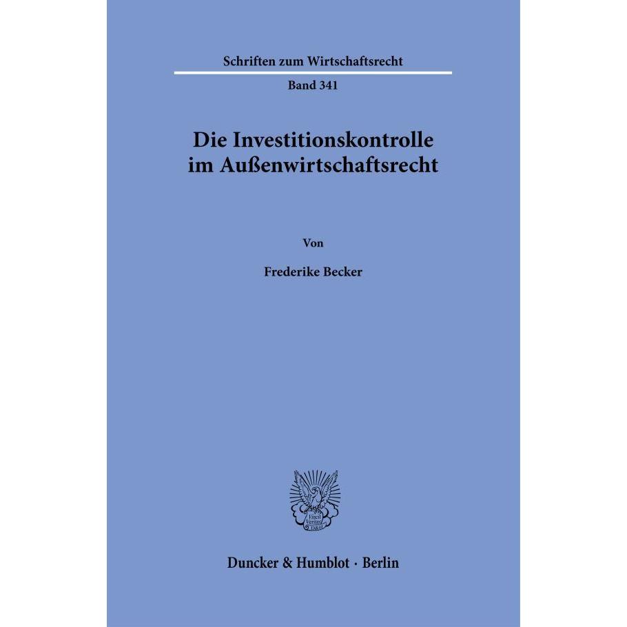 Thumbnail - Die Investitionskontrolle im Aussenwirtschaftsrecht, Fachbücher von Frederike Becker
