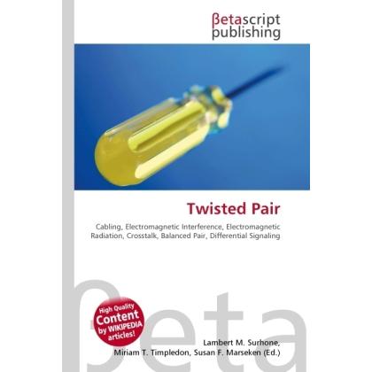 Twisted Pair, Fachbücher von Lambert M. Surhone, Miriam T. Timpledon, Susan F. Marseken