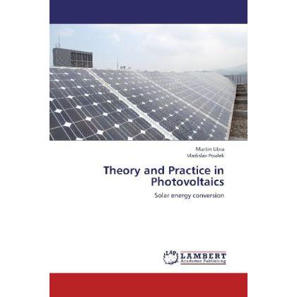 Theory and Practice in Photovoltaics, Fachbücher von Martin Libra, Vladislav Poulek