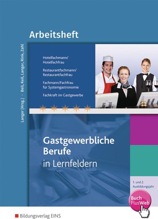 Produktbild Gastgewerbliche Berufe nach Lernfeldern 1.-2. Lehrjahr Ausbildungsjahr. Arbeitsheft (Deutsch, Birgit Langer, 2016)