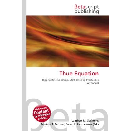 Thue Equation, Fachbücher von Lambert M. Surhone, Miriam T. Timpledon, Susan F. Marseken