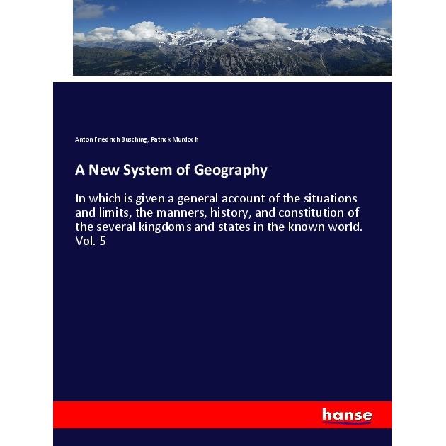 A New System of Geography, Fachbücher von Patrick Murdoch, Anton Friedrich Busching