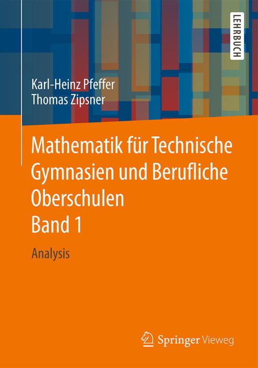 Actual product image Mathematik für Technische Gymnasien und Berufliche Oberschulen 01 (German, Thomas Zipsner, Karl-Heinz Pepper, 2016)