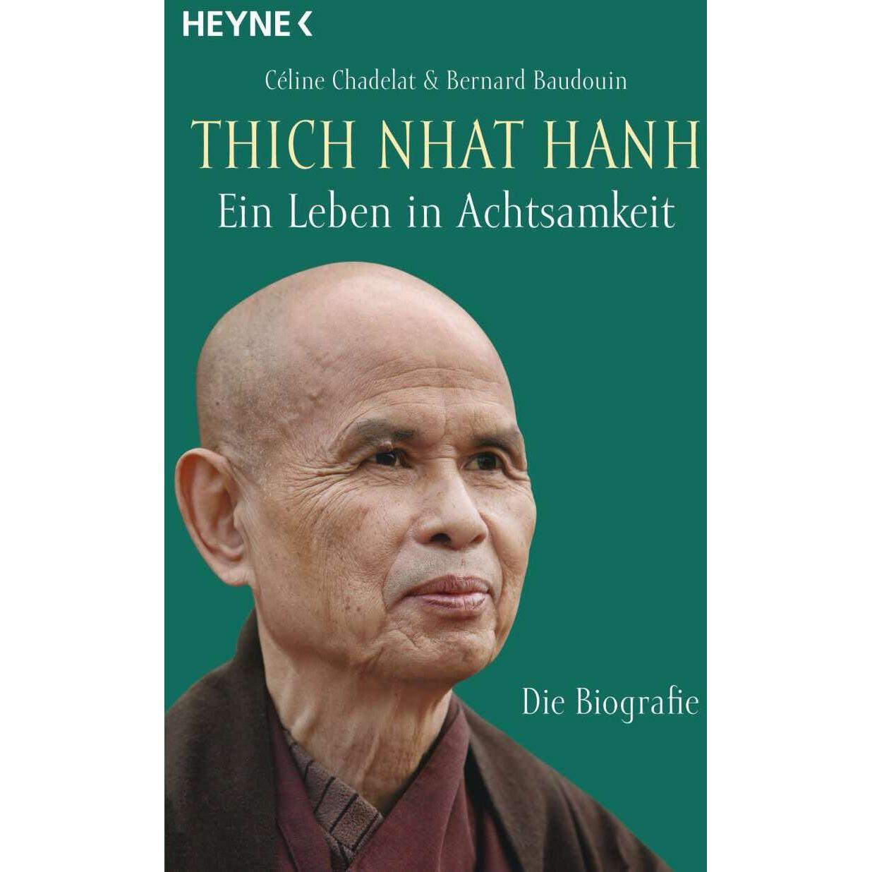 Thich Nhat Hanh - Ein Leben in Achtsamkeit, Sachbücher von Céline Chadelat