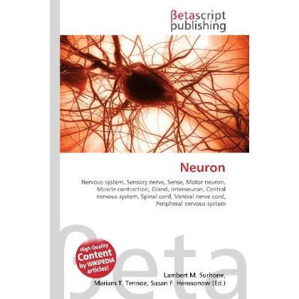 Thumbnail - Neuron, Fachbücher von Lambert M. Surhone, Miriam T. Timpledon, Susan F. Marseken