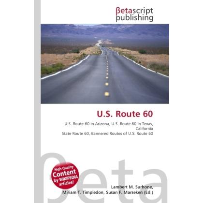 U.S. Route 60, Ratgeber von Lambert M. Surhone, Miriam T. Timpledon, Susan F. Marseken