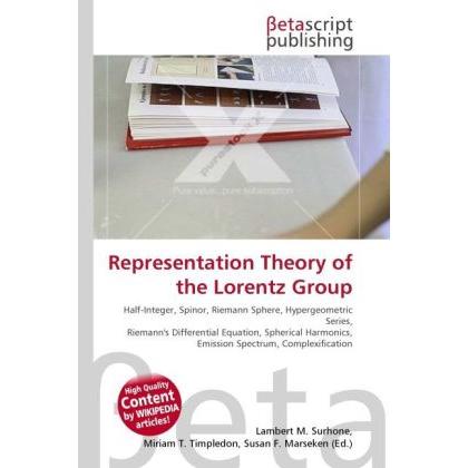 Representation Theory of the Lorentz Group, Fachbücher von Lambert M. Surhone, Miriam T. Timpledon, Susan F. Marseken