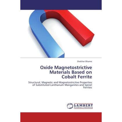 Oxide Magnetostrictive Materials Based on Cobalt Ferrite, Fachbücher von Shekhar Bhame