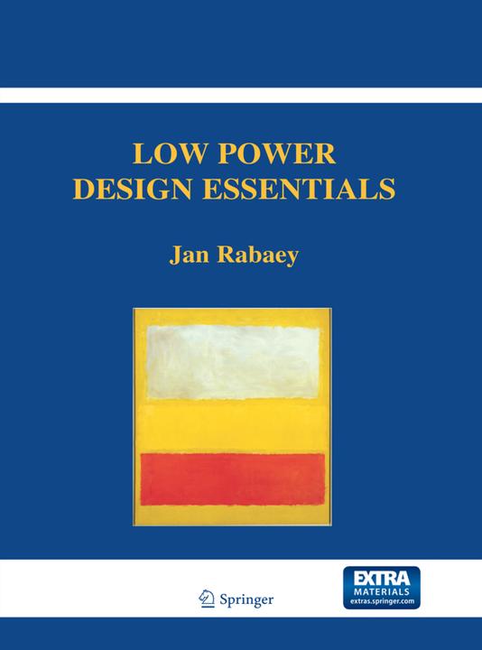 Produktbild Low Power Design Essentials (Englisch, Jan Rabaey, 2017)