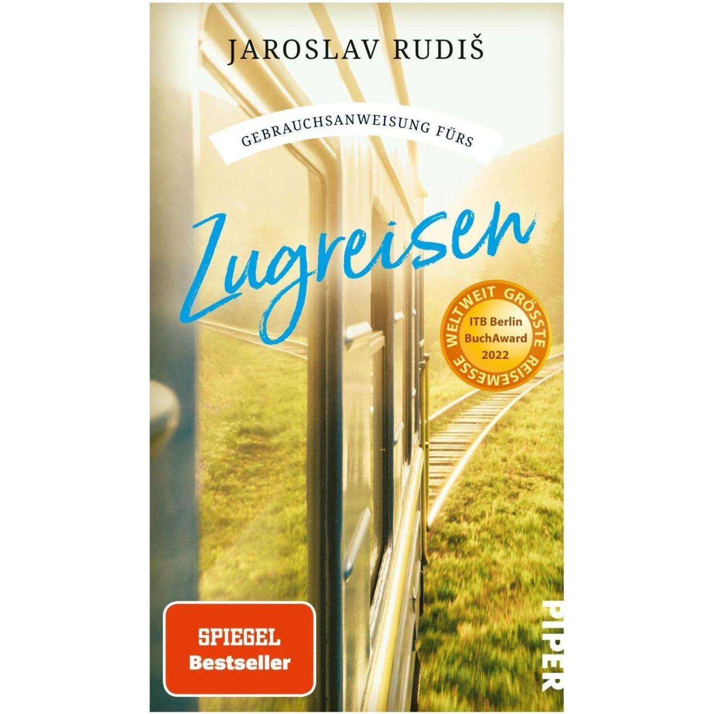 Gebrauchsanweisung fürs Zugreisen, Ratgeber von Jaroslav Rudis