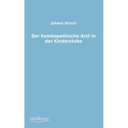 Der homöopathische Arzt in der Kinderstube, Fachbücher