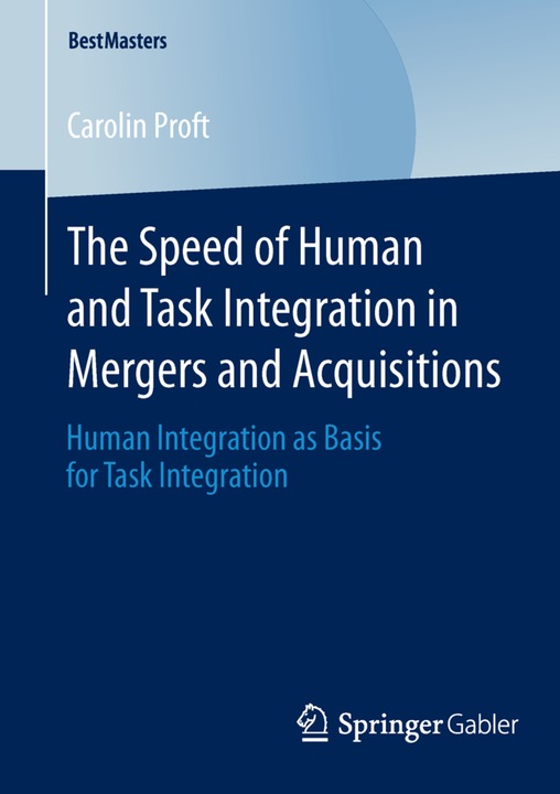 Actual product image The Speed of Human and Task Integration in Mergers and Acquisitions (Dutch, Carolin Proft, 2013)