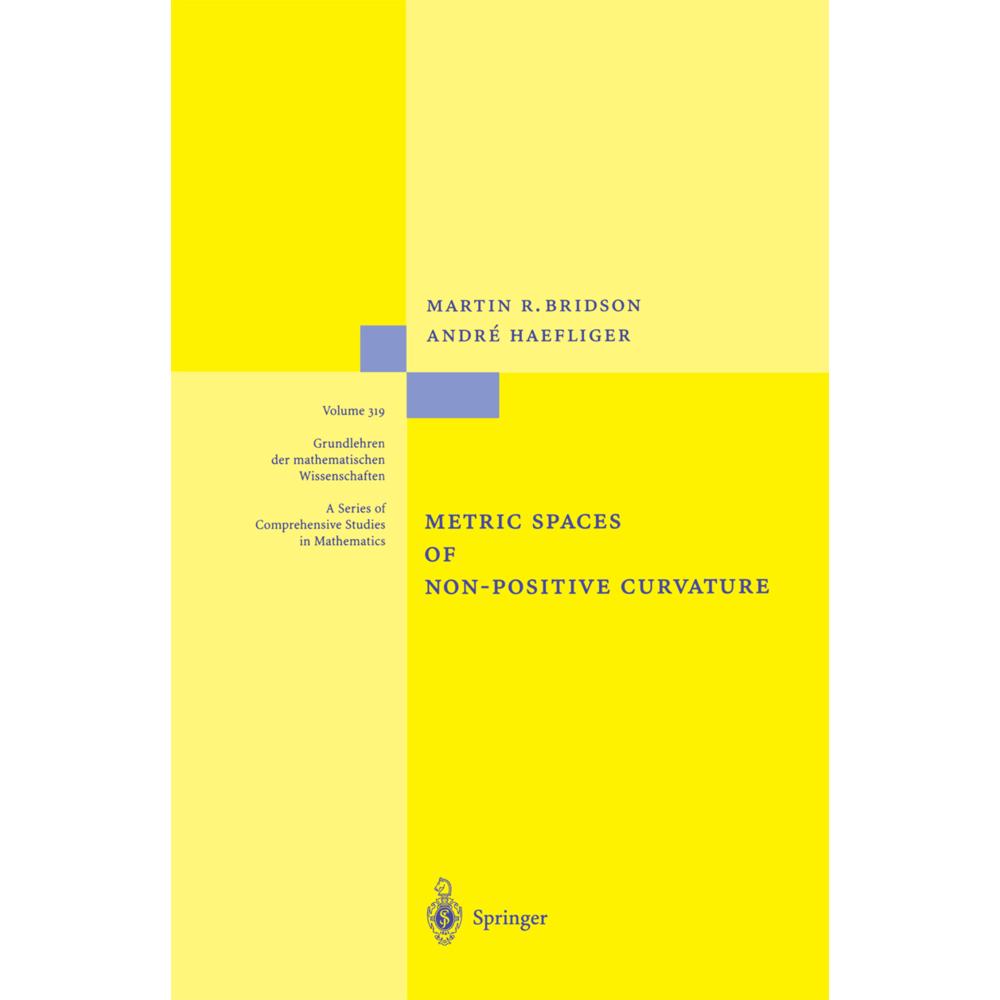 Metric Spaces of Non-Positive Curvature, Fachbücher von André Häfliger, Martin R. Bridson