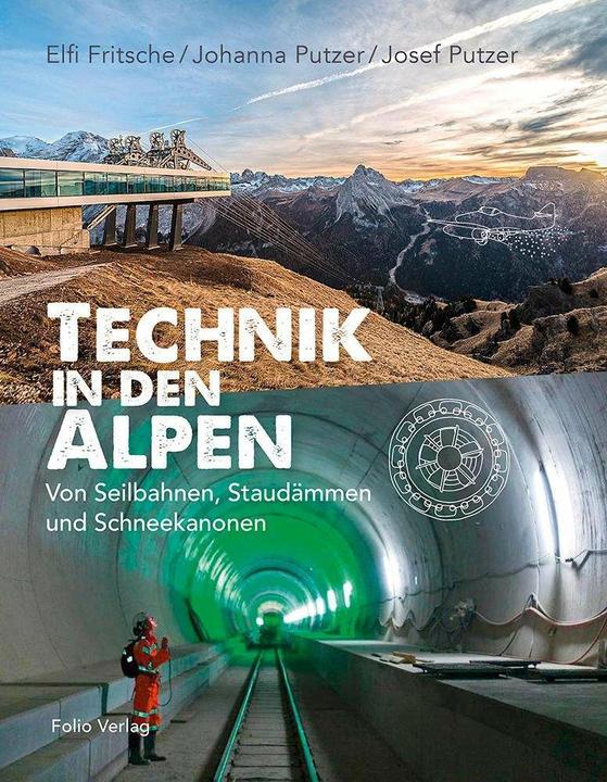 Produktbild Technik in den Alpen (Deutsch, Elfi Fritsche, Johanna Putzer, Josef Putzer, 2016)