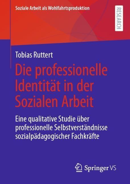 Produktbild Die professionelle Identität in der Sozialen Arbeit (Tobias Ruttert, 2021)