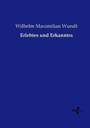 Produktbild Erlebtes und Erkanntes (Wilhelm Maximilian Wundt, 2014)