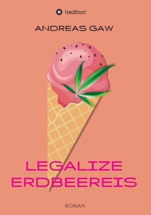 Produktbild Legalize Erdbeereis (Deutsch, Andreas Gaw, 2016)