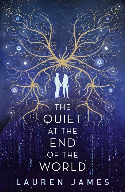 Produktbild The Quiet at the End of the World (Englisch, Lauren James, 2018)