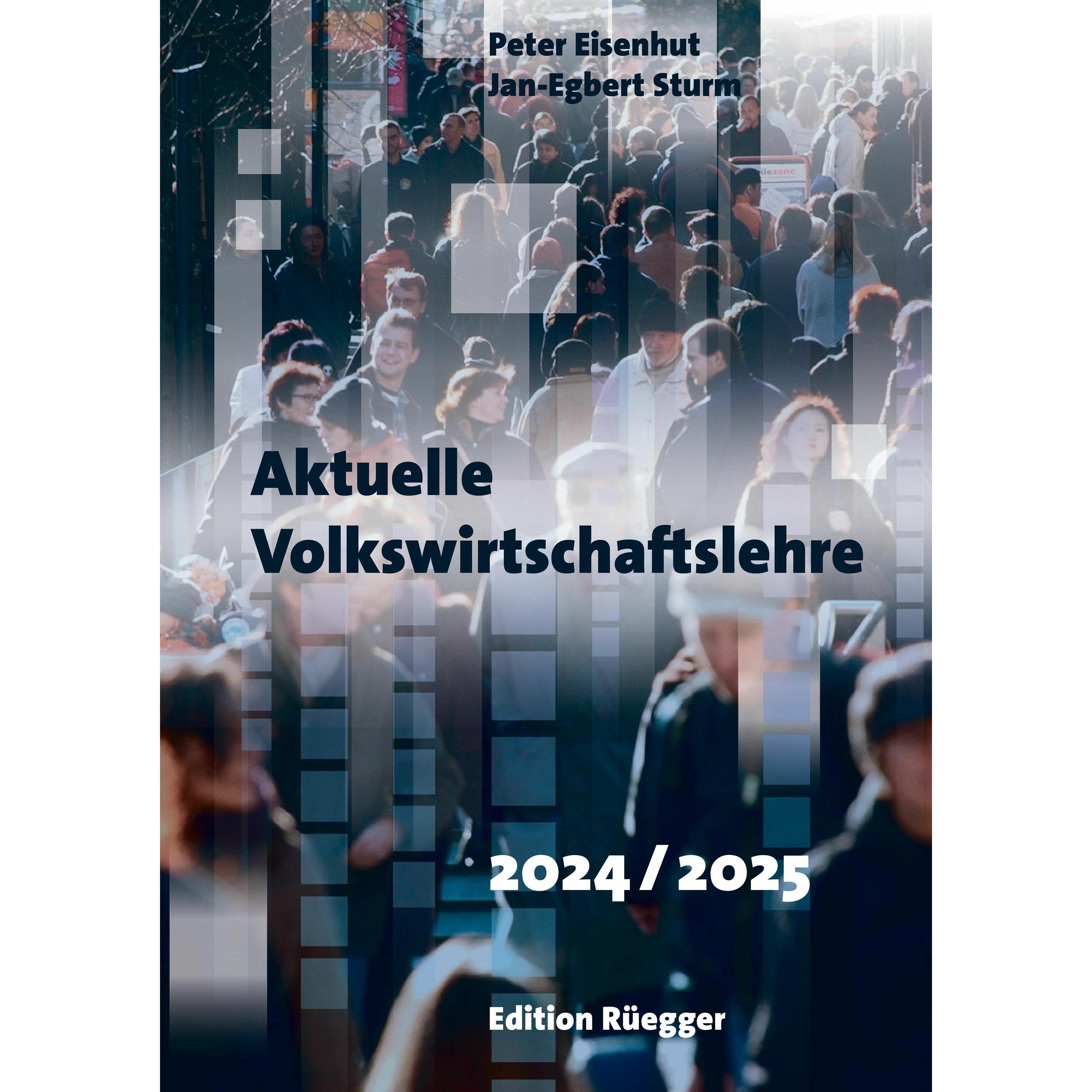 Aktuelle Volkswirtschaftslehre 2024/2025, Fachbücher von Peter Eisenhut, Jan-Egbert Sturm