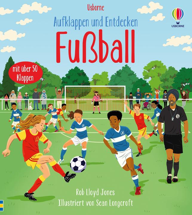 Produktbild Aufklappen und Entdecken: Fussball (Deutsch, RobLloyd Jones, 2024)