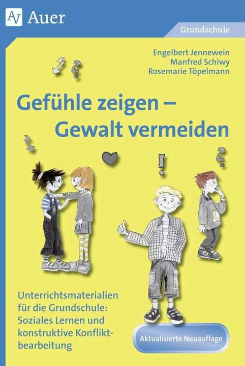 Produktbild Gefühle zeigen - Gewalt vermeiden (Deutsch, E. Jennewein, M. Schiwy, R. Töpelmann, 2013)
