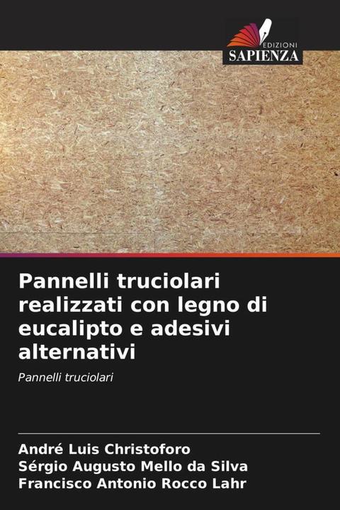 Produktbild Pannelli truciolari realizzati con legno di eucalipto e adesivi alternativi (André Luis Christoforo, Francisco Antonio Rocco Lahr, Sérgio Augusto Mello da Silva, 2024)