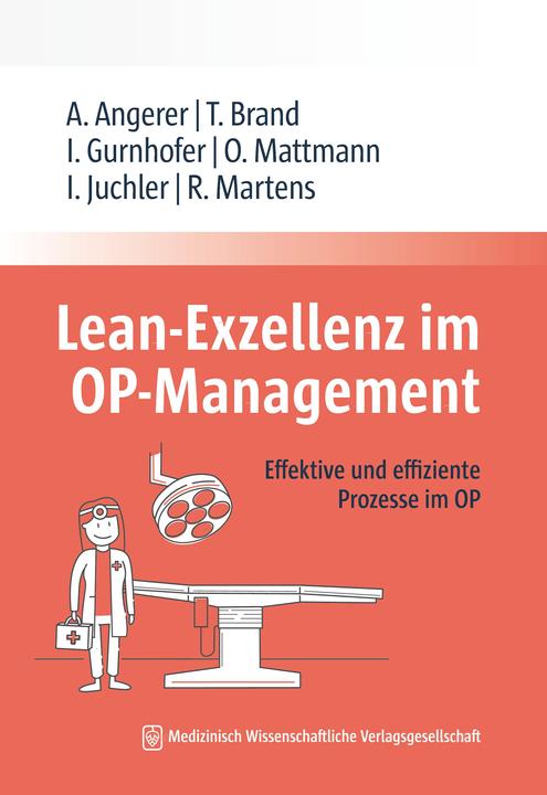 Produktbild Lean-Exzellenz im OP Management (Deutsch, Oliver Mattmann, Ines Gurnhofer, Alfred Brand Angerer, Rutger Martens, 2020)