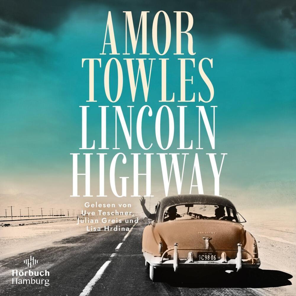 Lincoln Highway, Hörbücher von Amor Towles, Uve Teschner, Susanne Höbel, Julian Greis, Lisa Hrdina