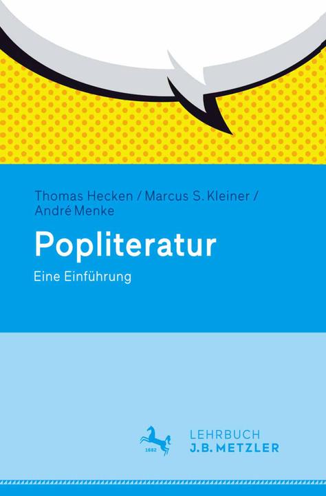 Produktbild Popliteratur (Deutsch, André Menke, Marcus S. Kleiner, Thomas Hecken, 2015)