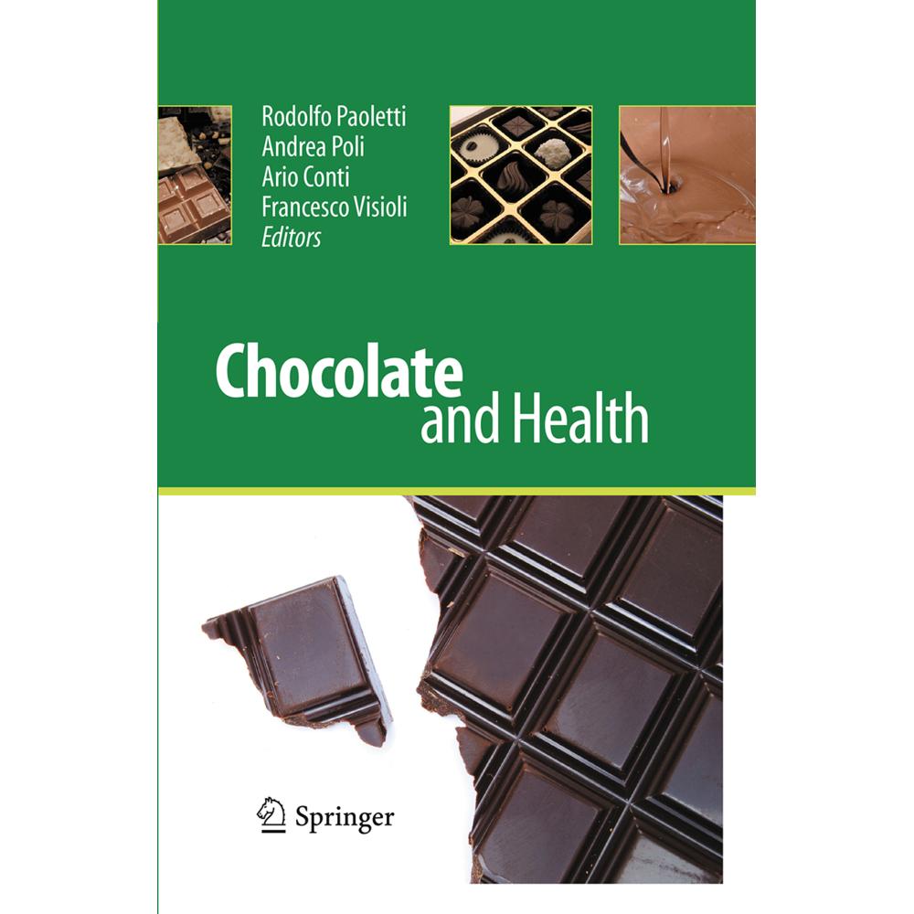 Chocolate and Health, Fachbücher von Francesco Visioli, Rodolfo Paoletti, Andrea Poli, Ario Conti