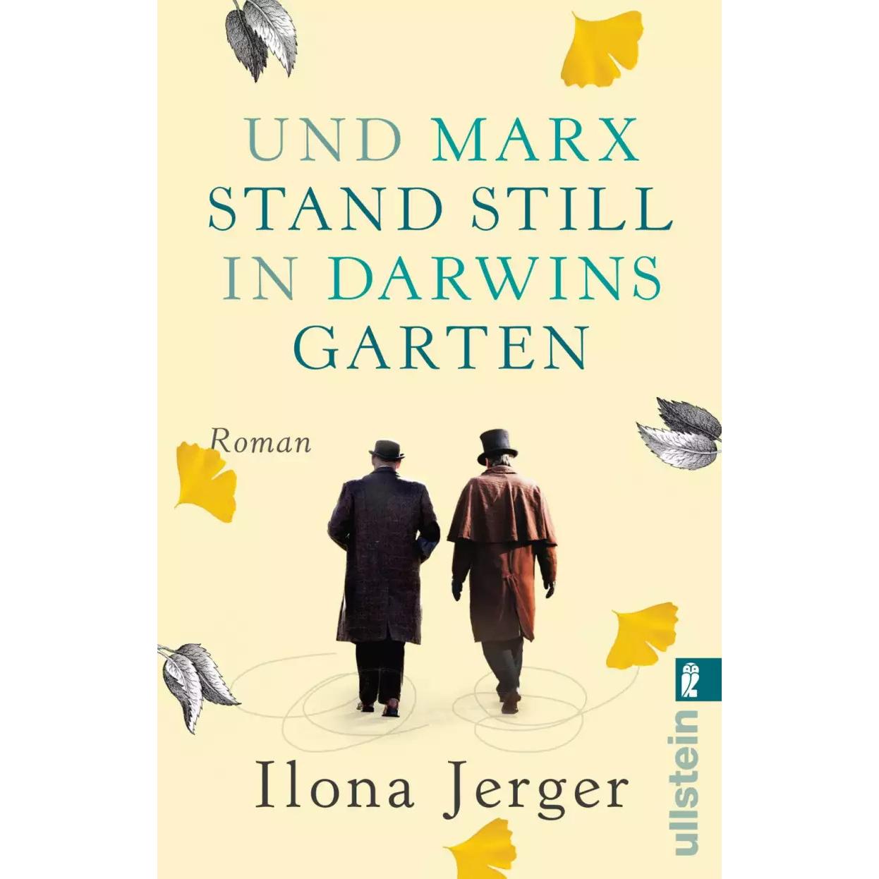 Und Marx stand still in Darwins Garten, Belletristik von Ilona Jerger