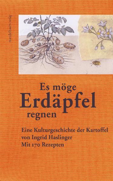 Produktbild »Es möge Erdäpfel regnen« (Deutsch, Ingrid Haslinger, 2009)