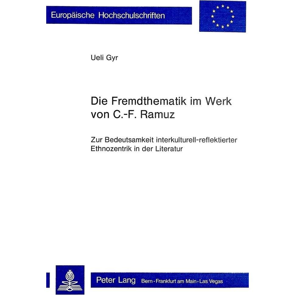 Die Fremdthematik im Werk von C.-F. Ramuz, Fachbücher von Ueli Gyr