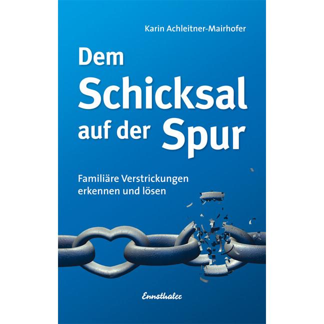 Dem Schicksal auf der Spur, Fachbücher von Karin Achleitner-Mairhofer