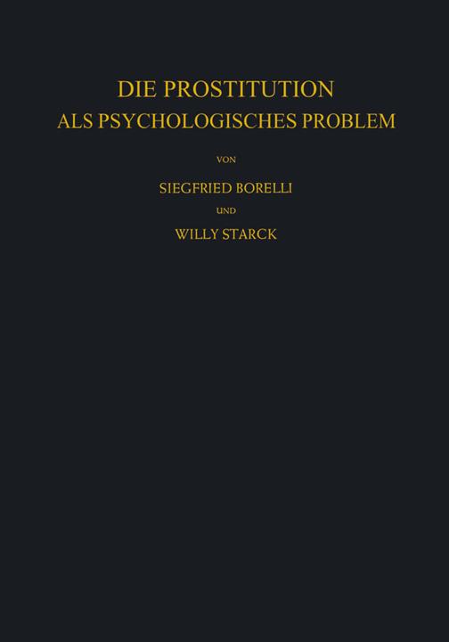 Produktbild Die Prostitution als Psychologisches Problem (Deutsch, Siegfried Borelli, W. Starck, 2012)