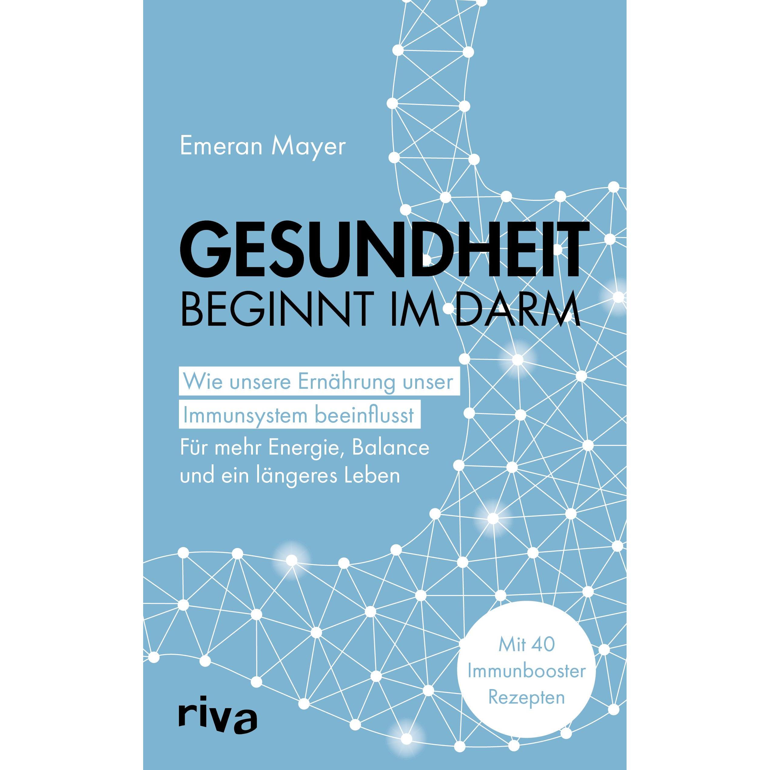 Gesundheit beginnt im Darm, Ratgeber von Emeran Mayer
