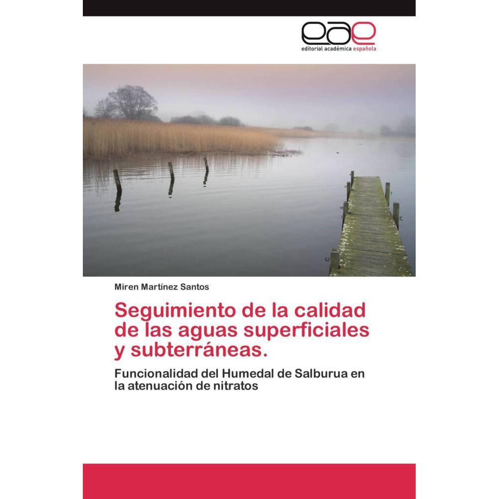 Seguimiento de la calidad de las aguas superficiales y subterráneas., Fachbücher von Miren Martínez Santos