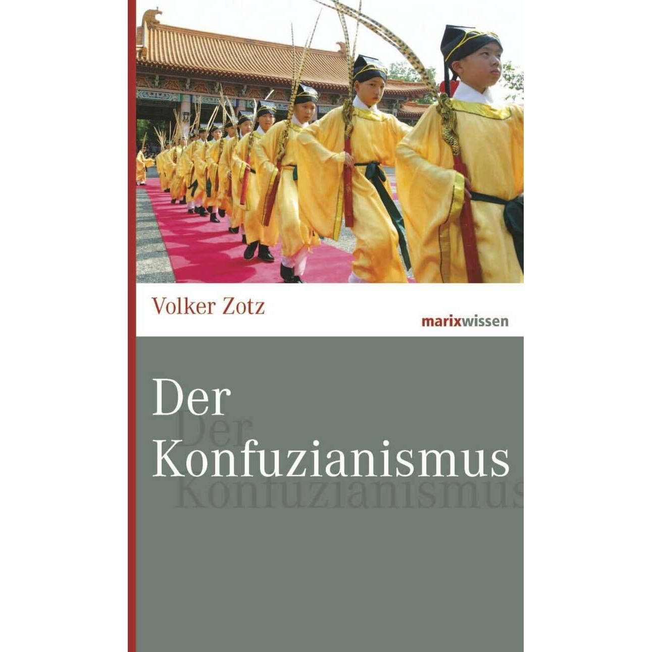 Der Konfuzianismus, Sachbücher von Volker Zotz