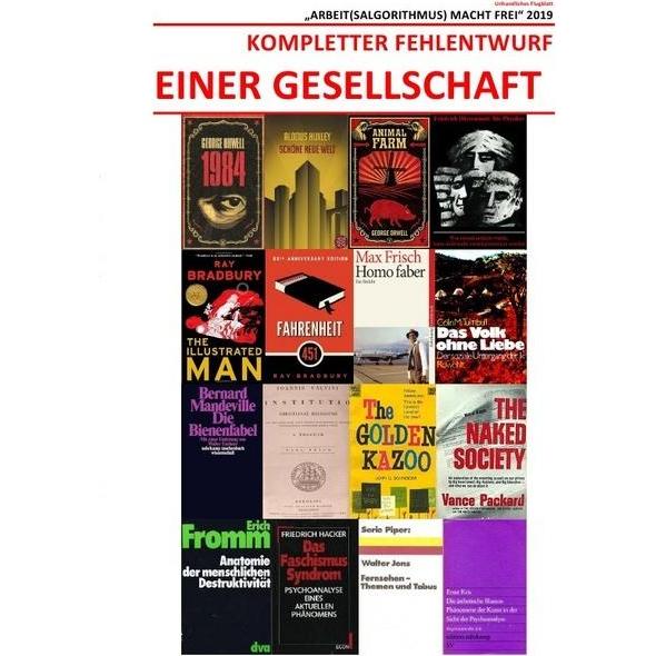 Kompletter Fehlentwurf Einer Gesellschaft ('Arbeit(Salgorithmus) Macht Frei' 2019), Schulbücher von Sozialkritische Prof...